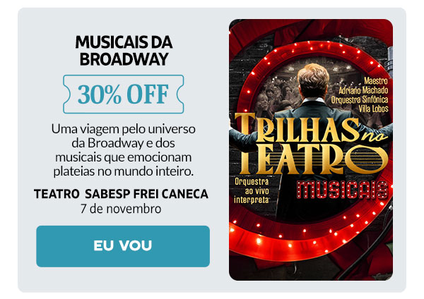 Musicais da Broadway: 30% OFF
