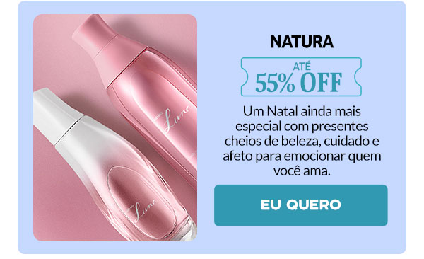 Natura: até 55% OFF