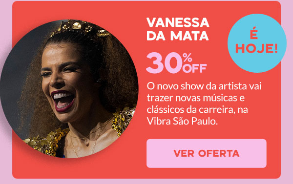 Vanessa da Mata: 30% OFF