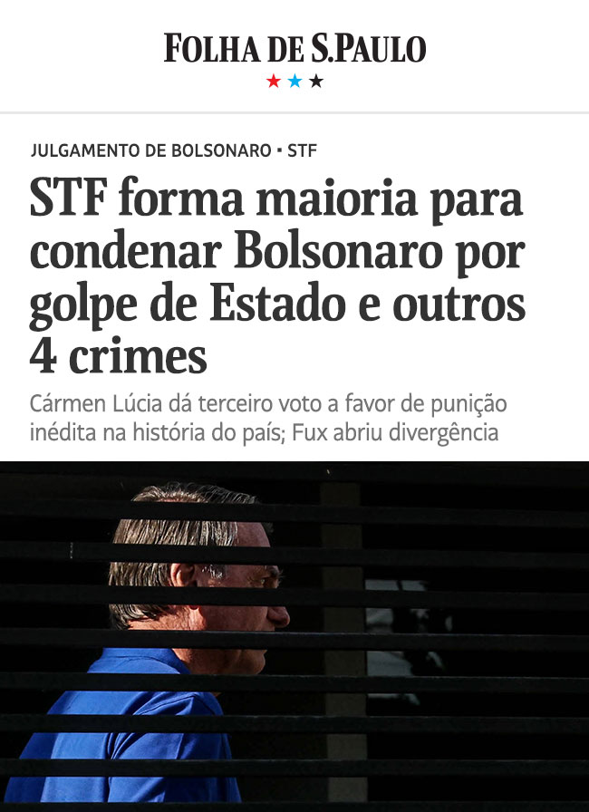 Folha de S.Paulo: STF forma maioria para condenar Bolsonaro por golpe de Estado e outros 4 crimes. Cármen Lúcia dá terceiro voto a favor de punição inédita na história do país; Fux abriu divergência