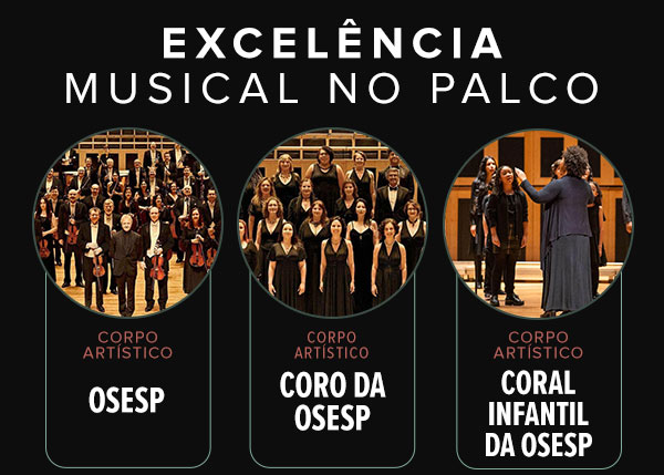 Corpo artístico: OSESP, Coro da OSESP e Coral Infantil da OSESP