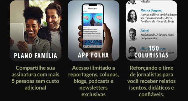 Plano Família | APP Folha | +150 colunistas