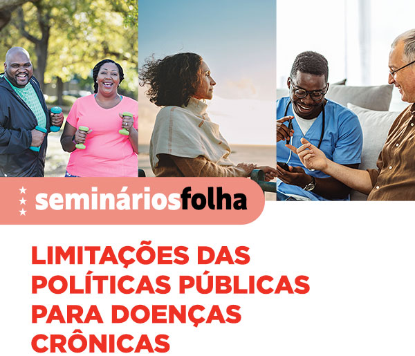 Seminários Folha: Limitações da Políticas Públicas para Doenças Crônicas