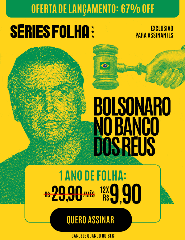 Séries Folha | Folha de S.Paulo | Bolsonaro no Banco dos Réus | 1 ano de Folha: 12x R$ 9,90. Quero assinar