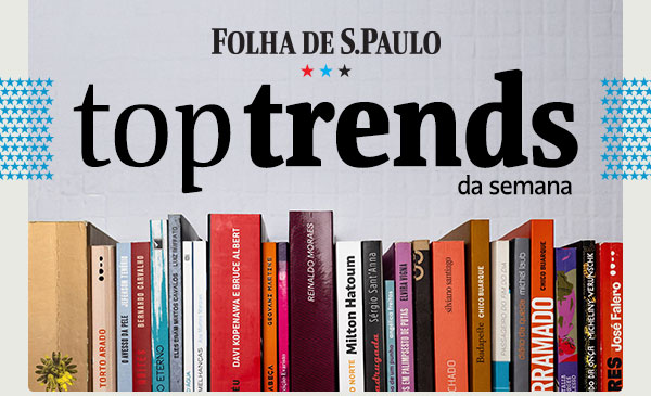 Folha de S.Paulo - Top Trends da Semana