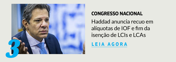 Haddad anuncia recuo em alíquotas de IOF e fim da isenção de LCIs e LCAs