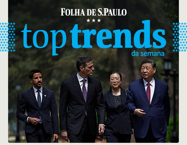 Folha de S.Paulo - Top Trends da Semana
