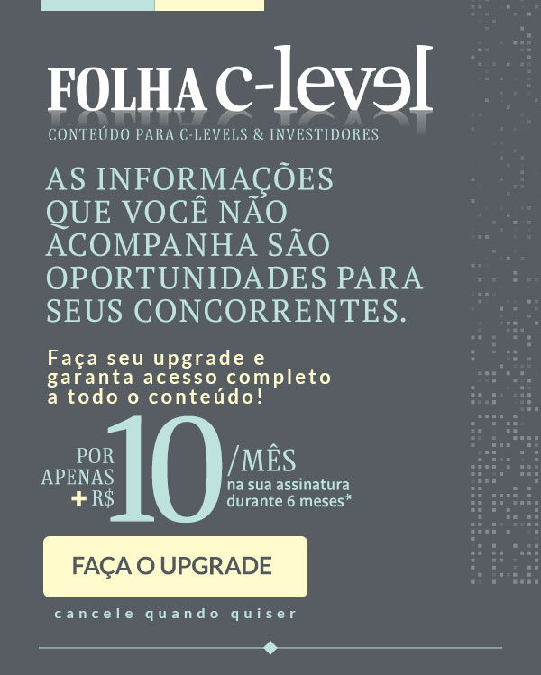 Folha C-level | Conteúdo para C-Levels & Investidores. As informações 
que você não acompanha são oportunidades para seus concorrentes. Oferta especial de lançamento: 1 ano de Folha Premium por apenas + R$ 10/mês - faça o upgrade - cancele quando quiser