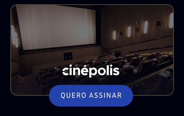 Cinépolis - Quero assinar