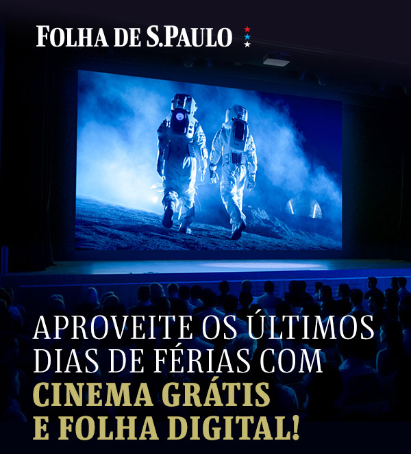 Aproveite os últimos dias de férias com cinema grátis e Folha Digital!
