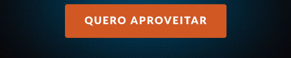 Quero aproveitar