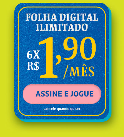 Folha Digital Ilimitado: 6x de R$ 1,90/mês - assine e jogue. Cancele quando quiser