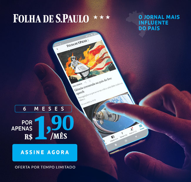 Folha de S.Paulo | 6 meses por apenas R$ 1,90/mês - Assine Agora | Oferta por tempo limitado