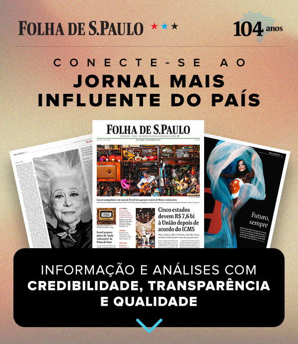 Folha de S.Paulo - 104 anos - conecte-se ao jornal mais influente do país - Informação e Análises com Credibilidade, Transparência e Qualidade