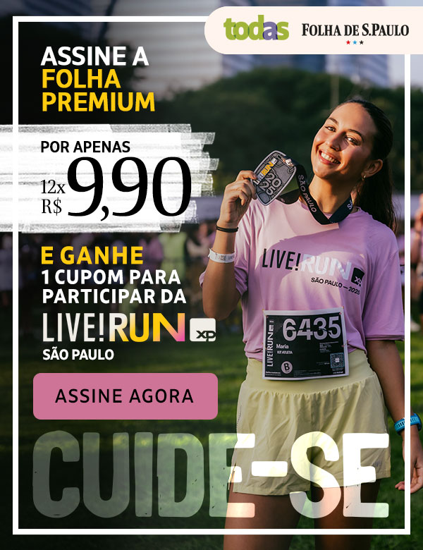 Todas | Folha de S.Paulo | Assine a Folha Premium por apenas 12x R$ 9,90 e ganhe 1 cupom para participar da Live! Run XP São Paulo - Assine Agora