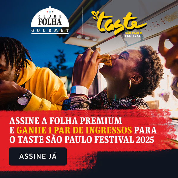 Clube Folha Gourmet | Taste São Paulo Festival | Assine a Folha Premium e Ganhe 1 par de ingressos para o Taste São Paulo Festival 2025. Assine Já!