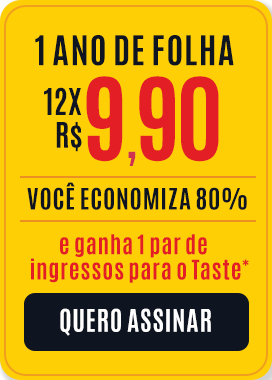 1 ano de Folha: 12x R$ 9,90. Você economiza 80% e ganha 1 par de ingressos para o Taste*. Quero assinar