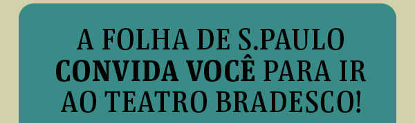 Assina a Folha Digital por apenas R$ 1,90/mês durante 12 meses e ganhe 1 par de ingressos para assistir à peça Um dia muito especial. Assine Agora