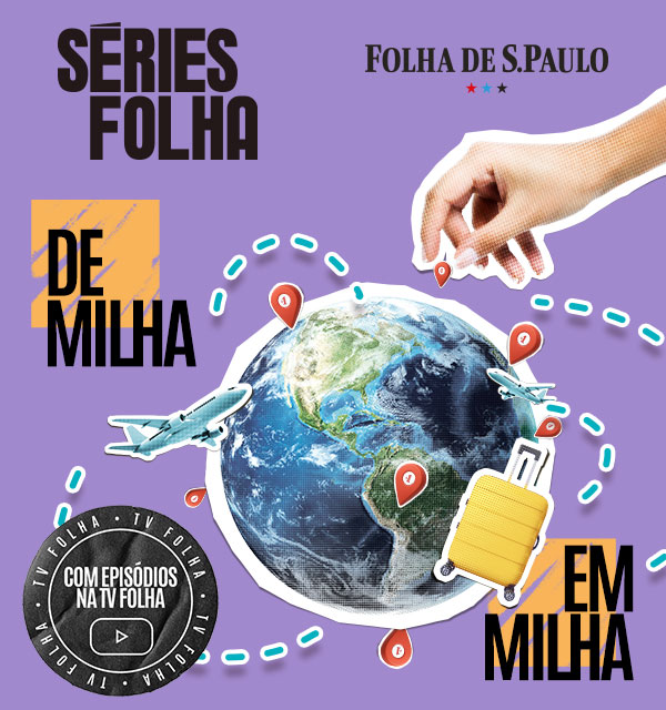 Séries Folha: De Milha em Milha | Assine agora, 1 ano de Folha, de R$ 49,90/mês por 12x R$ 9,90/mês. Você economiza 80%. Quero assinar