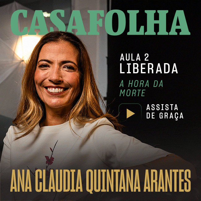 CasaFolha | Ana Claudia Quintana Arantes | Aula 2 liberada. Assista de graça