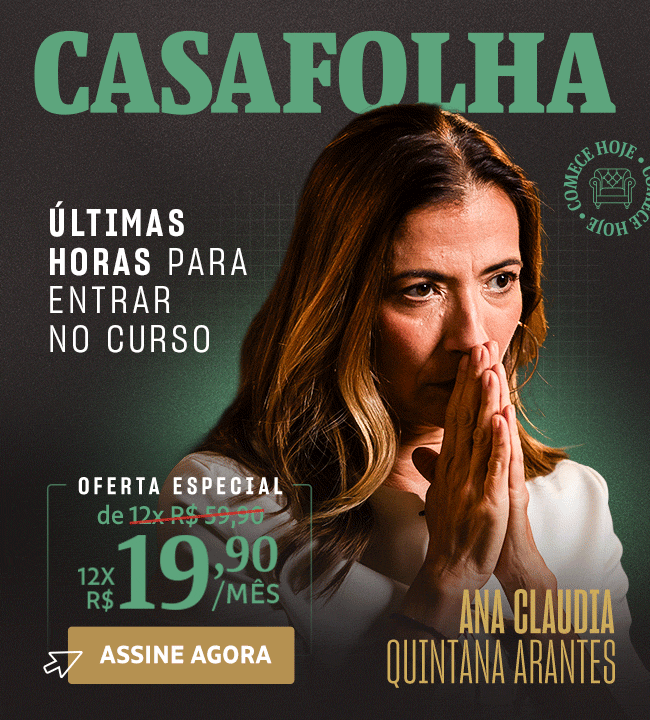 CasaFolha | Ana Claudia Quintana Arantes | Últimas horas para entrar no curso. Curso exclusivo, de 12x R$ 59,90 por 12x R$ 19,90/mês. Assine Agora