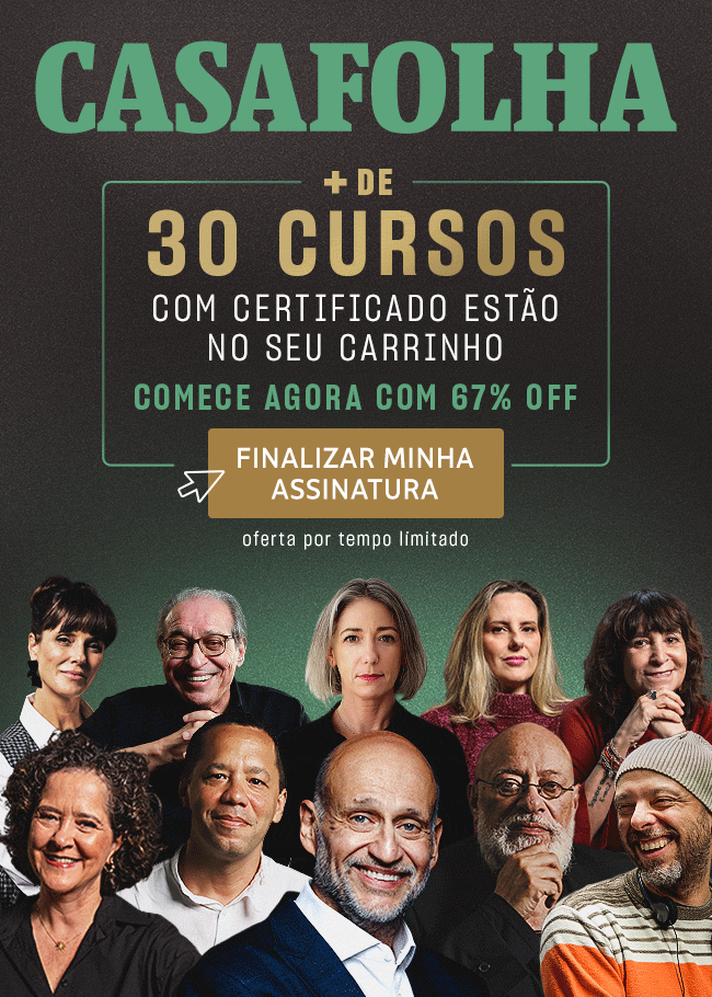CasaFolha: + de 30 cursos com certificado estão no seu carrinho. Comece agora com 67% OFF. Finalizar minha assinatura - oferta por tempo limitado