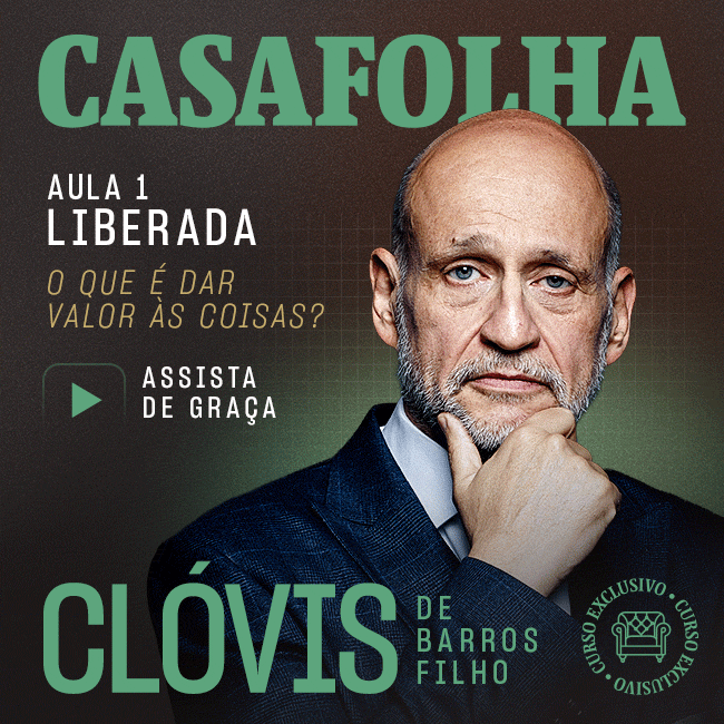 CasaFolha | Aula 1 liberada: O que é dar valor às coisas? Assista de graça. Clóvis de Barros Filho. Curso Exclusivo.