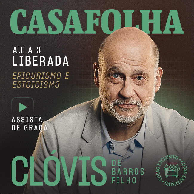 CasaFolha | Aula 3 liberada: Epicurismo e Estoicismo. Assista de graça. Clóvis de Barros Filho. Curso Exclusivo