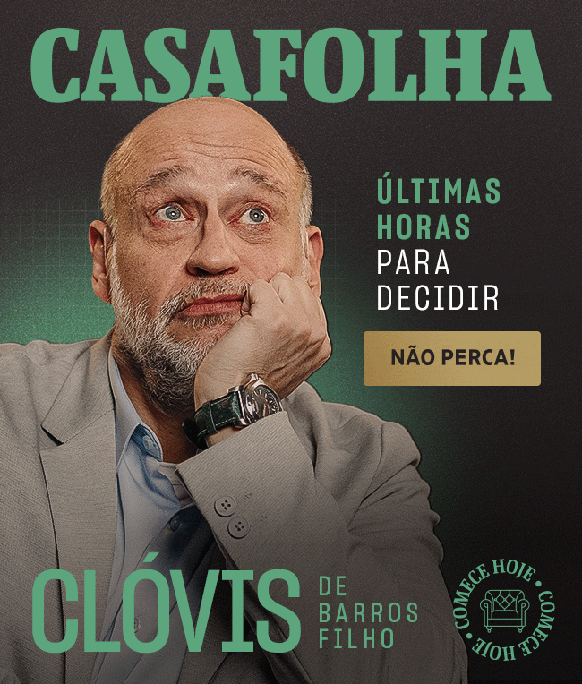 CasaFolha - Clóvis de Barros Filho. Últimas horas para decidir. Não perca!
