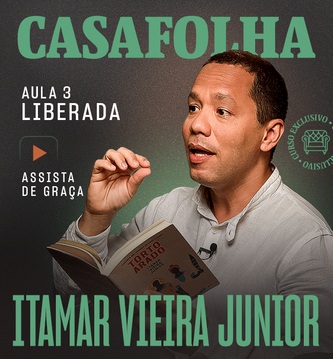 CasaFolha | Itamar Vieira Junior. Aula 3 liberada. Assista de Graça.