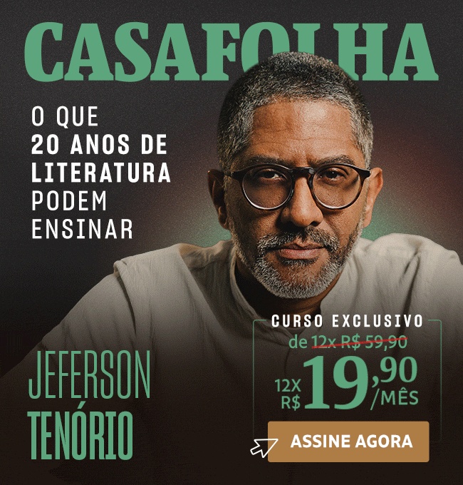 CasaFolha | Jeferson Tenório | O avesso da escrita: da criação à publicação | Assine Agora: de R$ 59,90 por R$ 19,90/mês