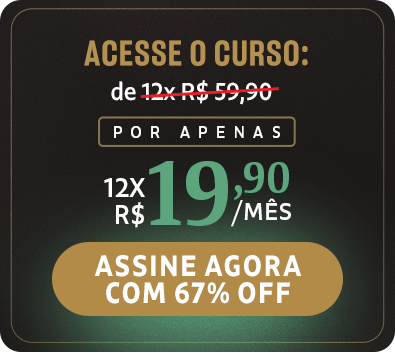 Acesse o curso: de 12x R$ 59,90 por apenas 12x R$ 19,90/mês. Assine agora com 67% OFF