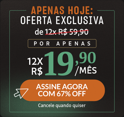 Apenas hoje: Oferta Exclusiva de 12x R$ 59,90 por apenas 12x R$ 19,90/mês. Assine agora com 67% OFF.
