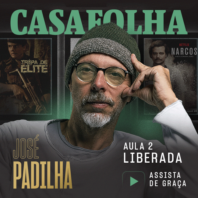 CasaFolha | José Padilha - Aula 2 liberada. Assista de graça.