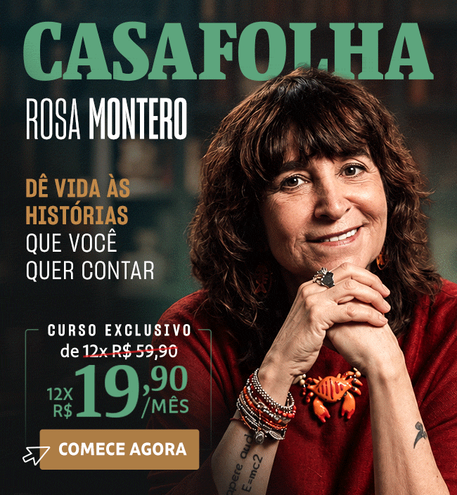 CasaFolha | Rosa Montero, Criatividade e arte na hora de escrever | Oferta de lançamento: apenas 12x R$ 19,90/mês - assine agora