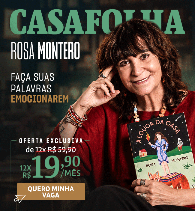 CasaFolha | Rosa Montero, Criatividade e arte na hora de escrever | Oferta de lançamento: apenas 12x R$ 19,90/mês - assine agora