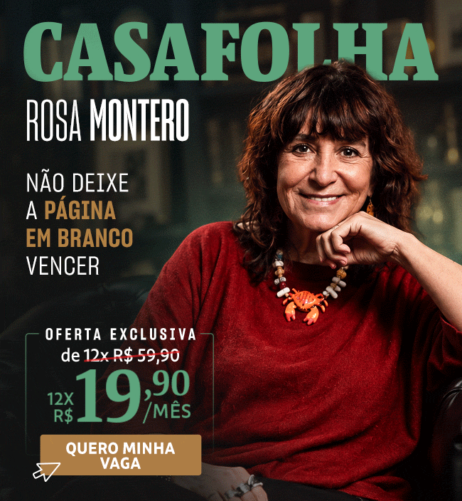 CasaFolha | Rosa Montero, Criatividade e arte na hora de escrever | Oferta de lançamento: apenas 12x R$ 19,90/mês - assine agora