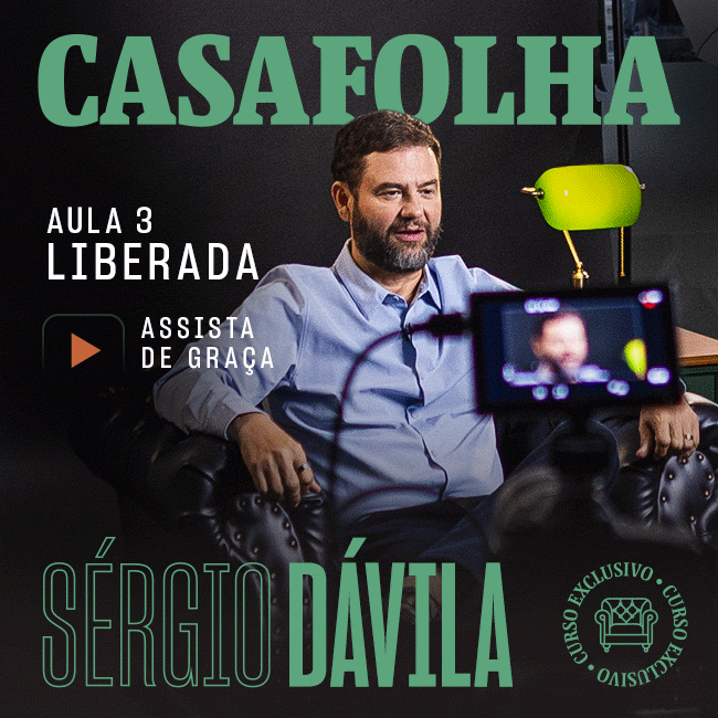 CasaFolha | Sérgio Dávila | Aula 3 liberada - assista de graça