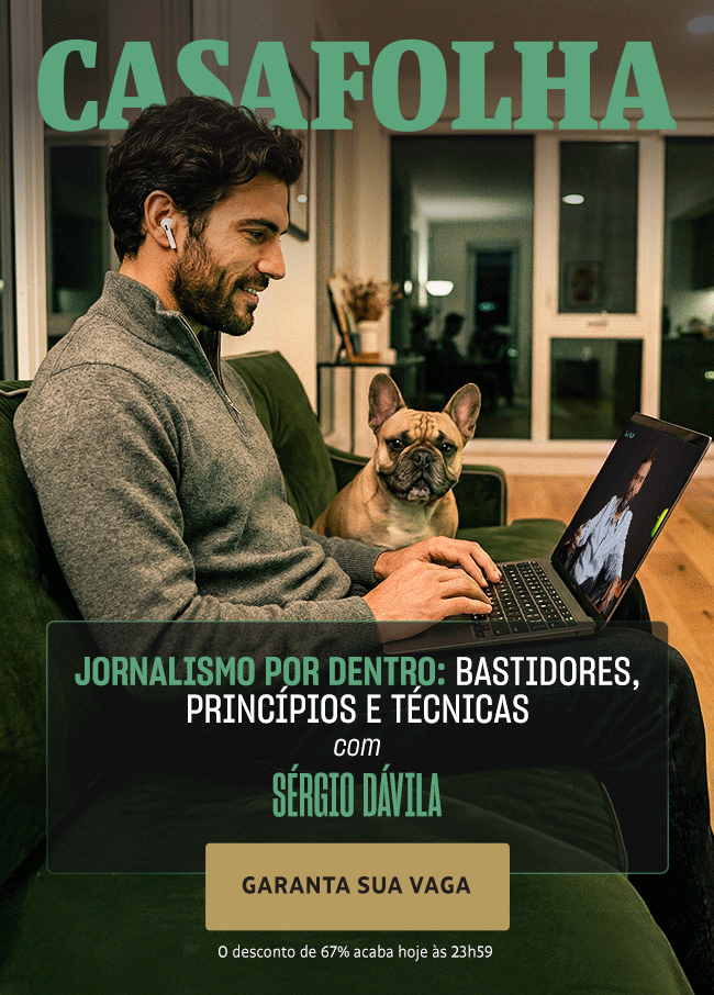 CasaFolha | Jornalismo por dentro: bastidores, princípios e técnicas, com Sérgio Dávila. Garanta sua vaga.