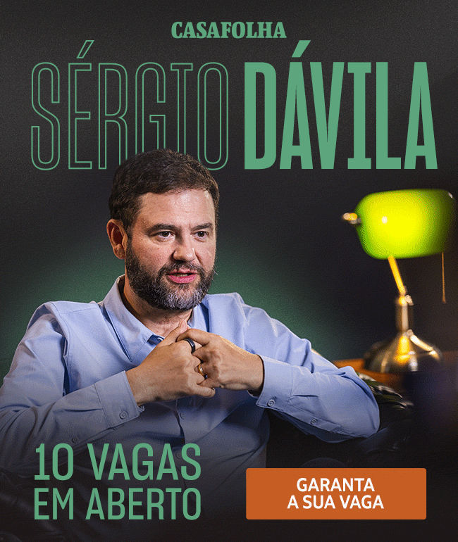 CasaFolha | Sérgio Dávila. 10 vagas em aberto. Garanta a sua vaga