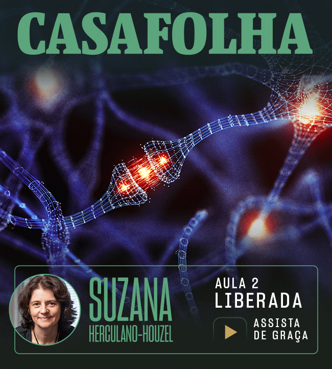 CasaFolha | Suzana Herculano- Houzel - Aula 2 liberada: assista agora.