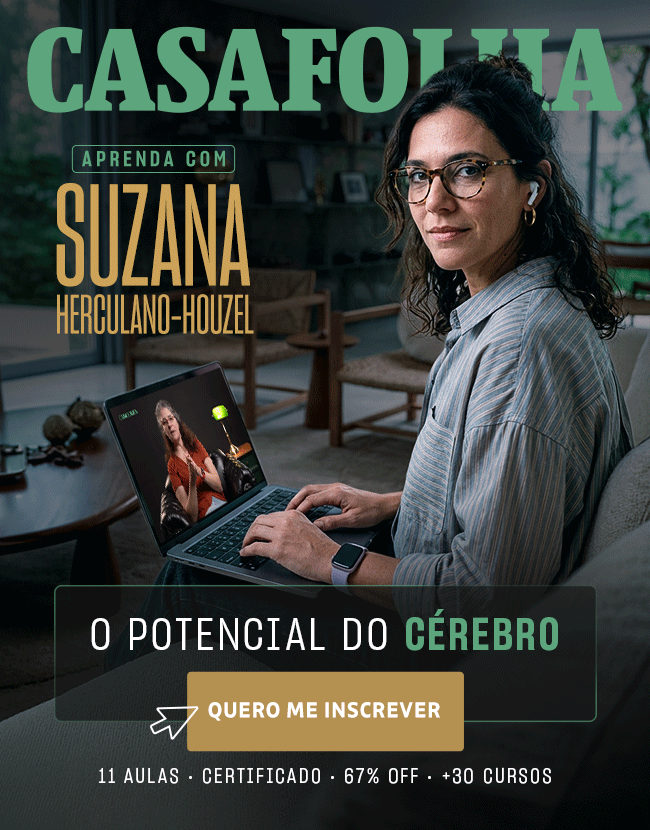 CasaFolha | Aprenda com Suzana Herculano-Houzel. O potencial do cérebro. Quero me inscrever. 11 aulas, certificado, 67% OFF, +30 cursos