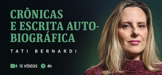 Crônicas e escrita autobiográfica: Tati Bernardi