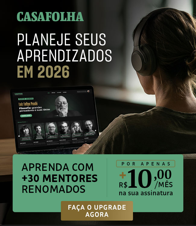 CasaFolha, Planeje seus aprendizados de 2026. Aprenda com +30 mentores renomados - Por apenas + R$ 10,00/mês na sua assinatura. Faça o upgrade agora.
