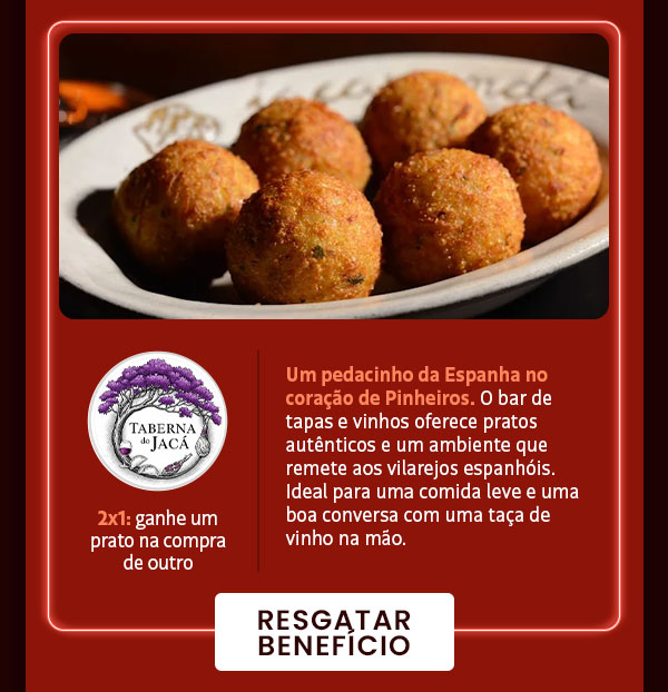 Taberna do Jacá: 2x1, ganhe um prato na compra de outro