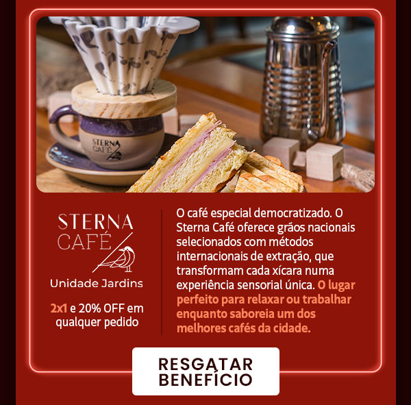 Sterna Café Unidade Jardins: 2x1 e 20% OFF em qualquer pedido
