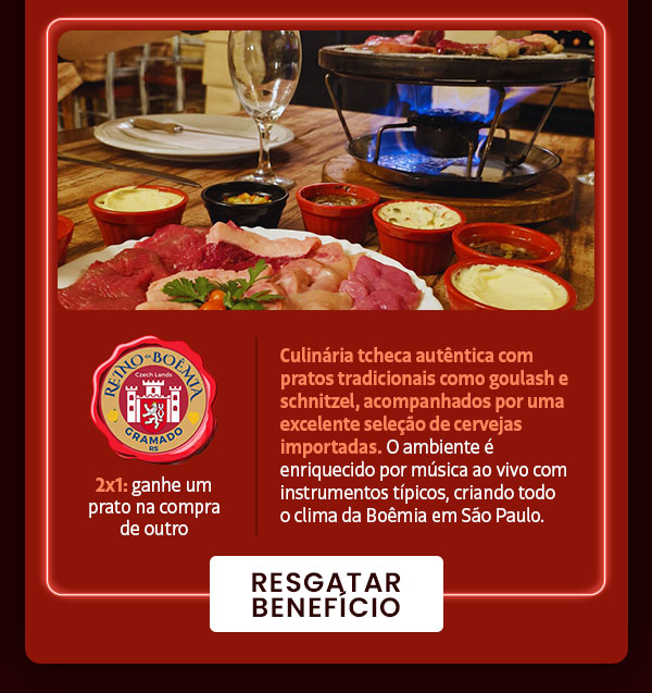 Reino da Boêmia, 2x1: ganhe um prato na compra de outro