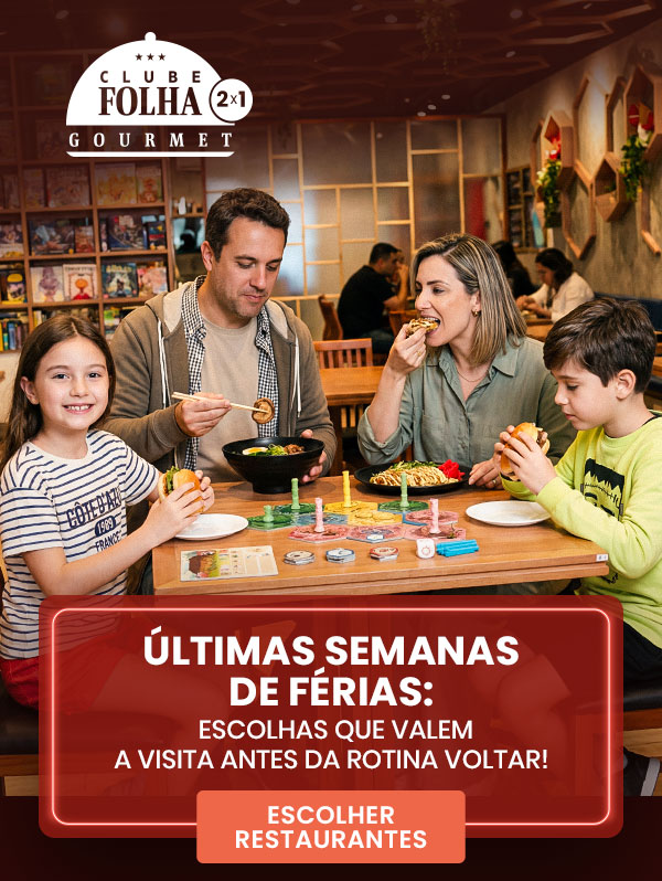 Clube Folha Gourmet 2x1. Últimas semanas de férias: escolhas que valem a visita antes da rotina voltar! Escolher restaurantes