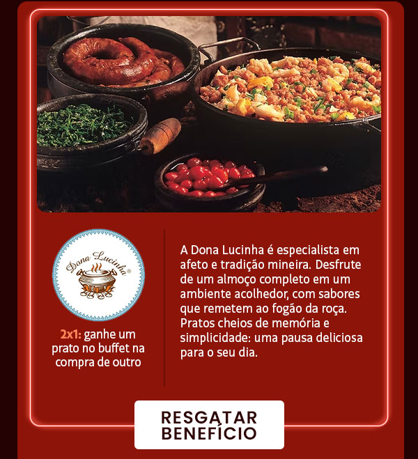 Dona Lucinha - 2x1: ganhe um prato no buffet na compra de outro