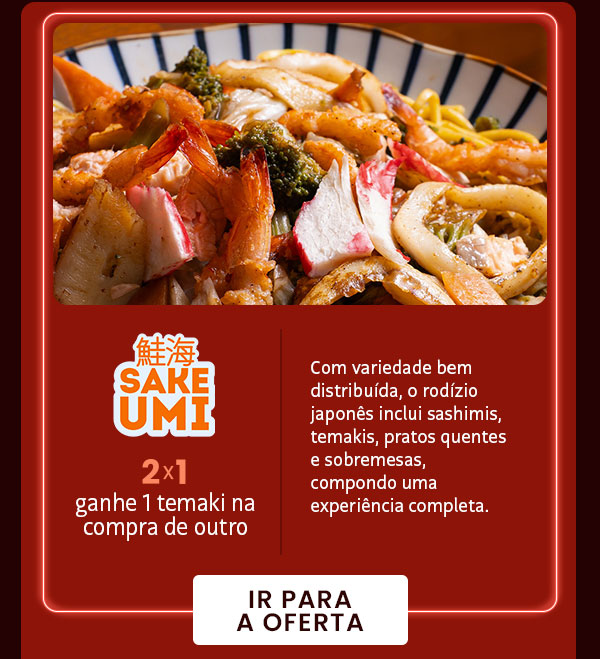 Sakeumi: 2x1, ganhe 1 temaki na compra de outro.